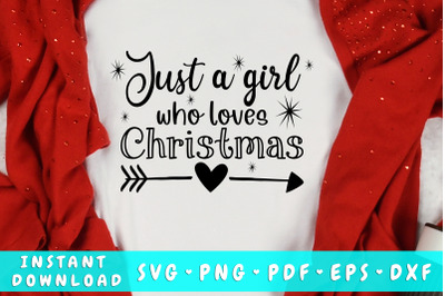 Just A Girl Who Loves Christmas SVG