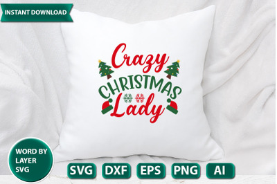 CRAZY CHRISTMAS LADY svg cut file