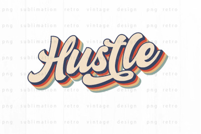 Retro Hustle PNG Design