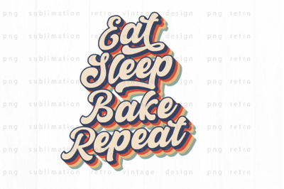 Eat Sleep Bake Repeat PNG Design