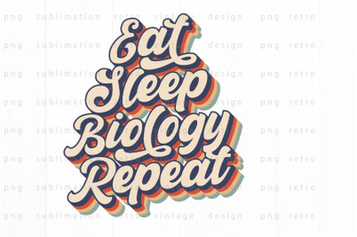 Eat Sleep Biology Repeat PNG Design