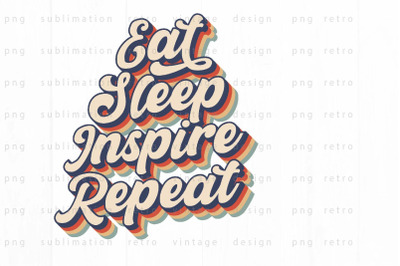 Eat Sleep Inspire Repeat PNG Design