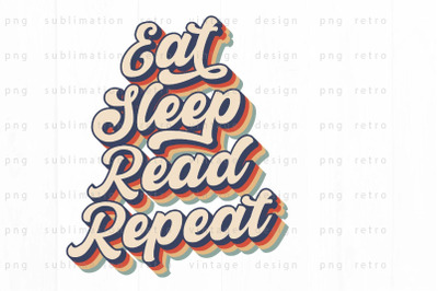 Eat Sleep Read Repeat PNG Design