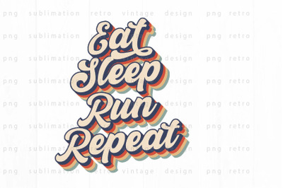 Eat Sleep Run Repeat PNG Design