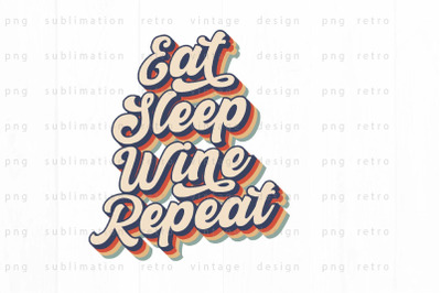 Eat Sleep Wine Repeat PNG Design