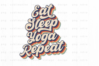 Eat Sleep Yoga Repeat PNG Design