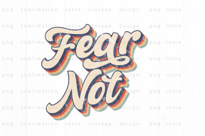 Fear not PNG Design