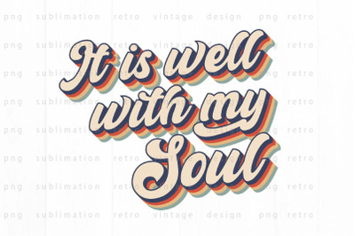 It is well with my soul PNG Design