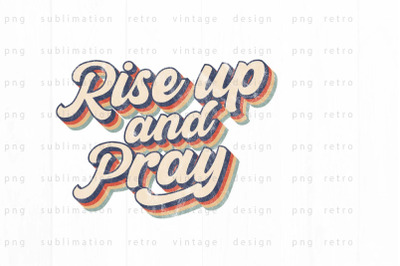 Rise up and Pray PNG Design