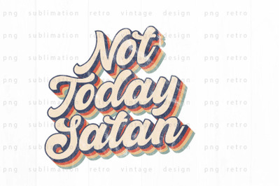 Not today Satan PNG Design