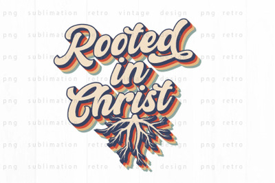 Rooted in Christ PNG Design