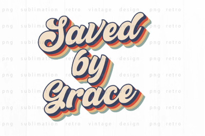 Saved by grace PNG Design