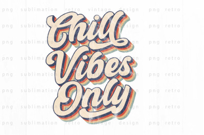 Chill vibes only PNG Design