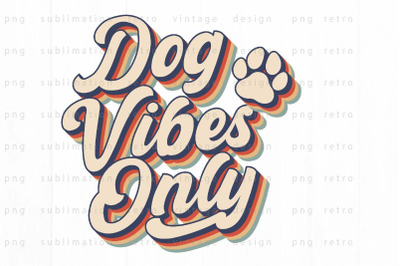 Dog vibes only PNG Design