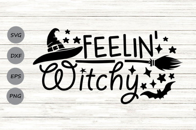Feeling Witchy Svg, Halloween Svg, Witch Svg, Witch Hat Svg, Bat Svg.