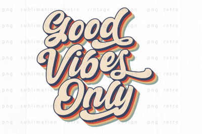 Good vibes only PNG Design