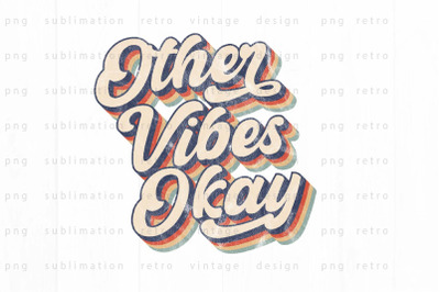 Other vibes okay PNG Design