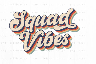 Squad vibes PNG Design