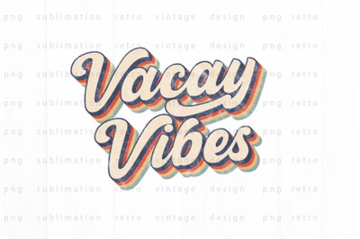 Vacay vibes PNG Design