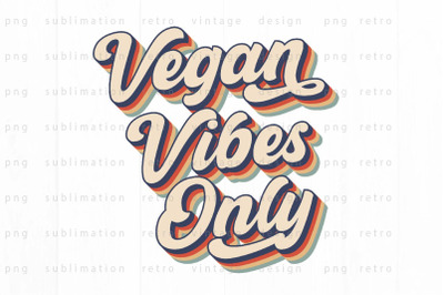 Vegan vibes onyl PNG Design