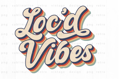 Locd vibes PNG Design