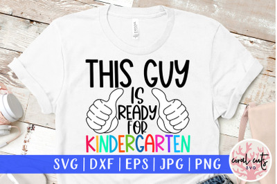 This guy is ready for kindergarten - School SVG EPS DXF PNG