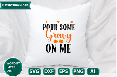 pour some gravy on me-01 svg cut file