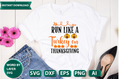 run like a turkey on thanksgiving svg cut file