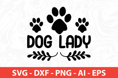 dog lady svg cut file