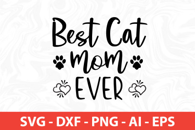 Best Cat Mom Ever SVG