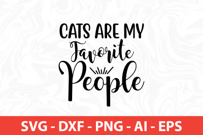 cats are my favorite people svg cut file