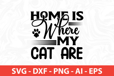 Home is Where My Cat Are SVG