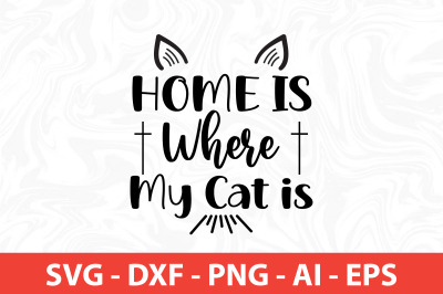 Home is Where My Cat is SVG