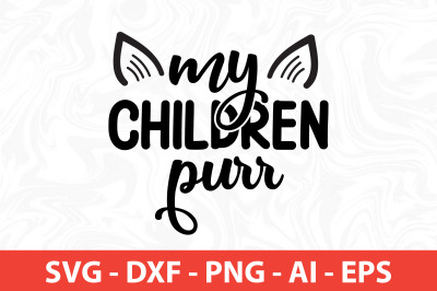 my children purr svg cut file