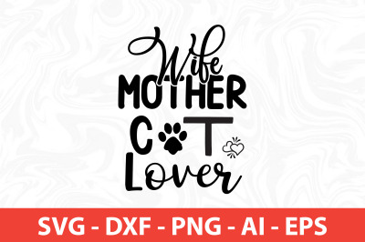 Wife Mother Cat Lover SVG