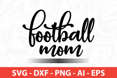football mom SVG