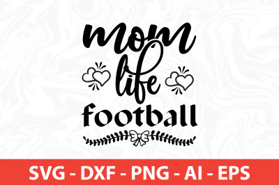 mom life football SVG