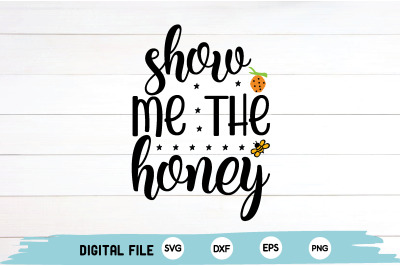 show me the honey