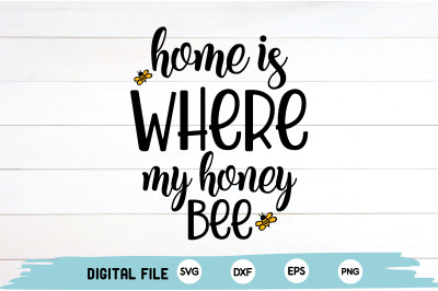 home is where my honey bee