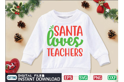 SANTA Loves TEACHERS svg design