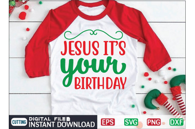 JESUS ITS your BIRTHDAY svg design