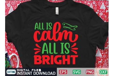 ALL IS Calm ALL IS BRIGHT svg design