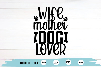 wife mother dog lover