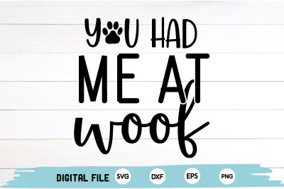 you had me at woof