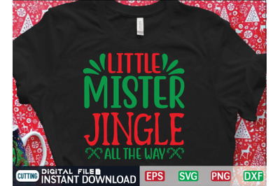 LITTLE MISTER JINGLE ALL THE WAY svg