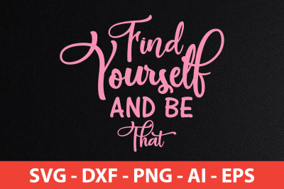 find yourself and be that svg cut file