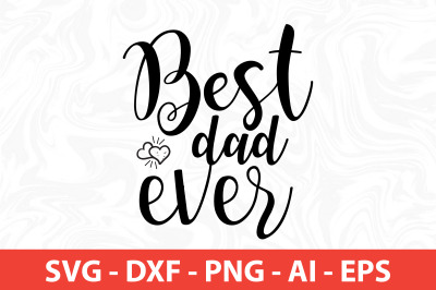 best dad ever  svg cut file