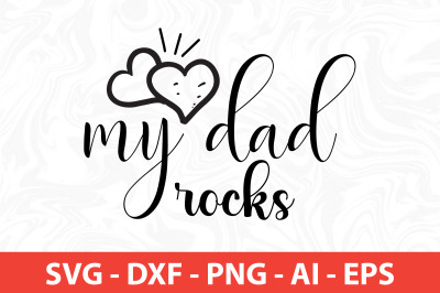 MY DAD ROCKS svg cut file