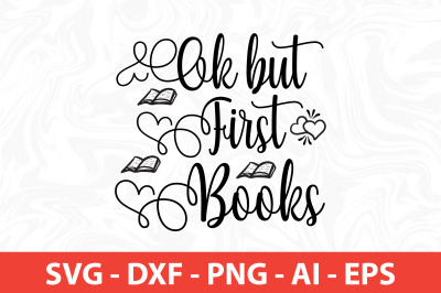 Ok but First Books SVG