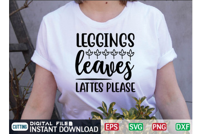 LEGGINGS leaves LATTES please svg design